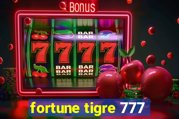 fortune tigre 777