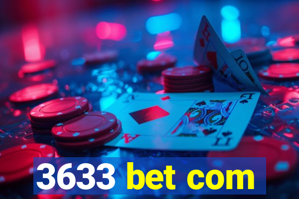 3633 bet com