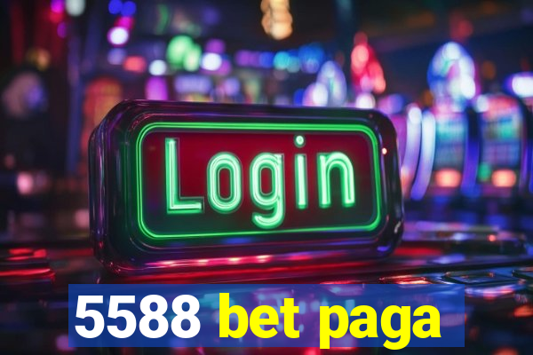 5588 bet paga