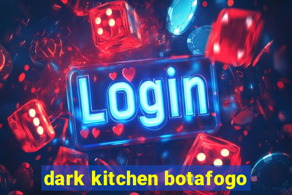 dark kitchen botafogo