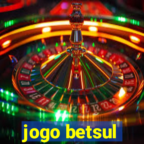 jogo betsul