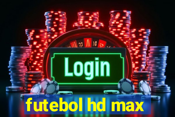 futebol hd max