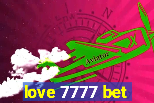 love 7777 bet