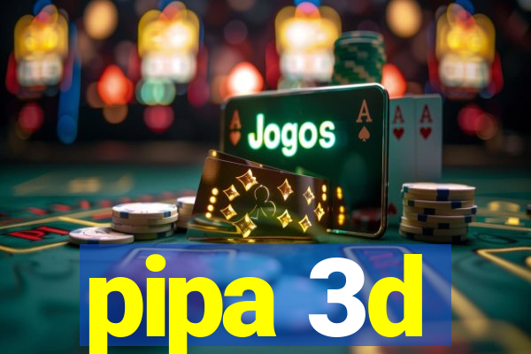 pipa 3d