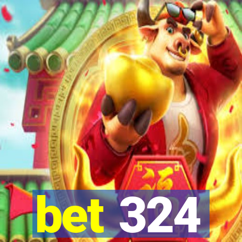 bet 324