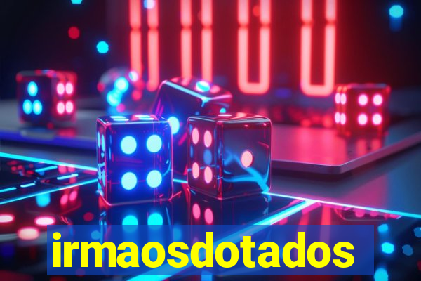 irmaosdotados