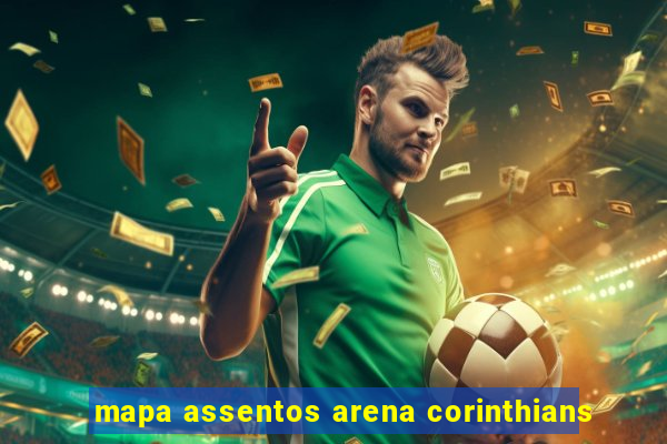 mapa assentos arena corinthians