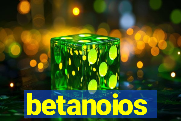 betanoios