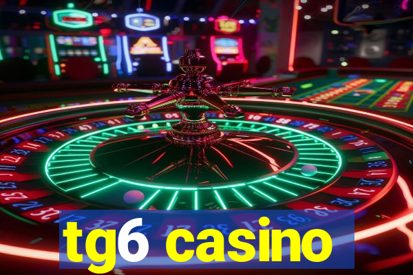 tg6 casino