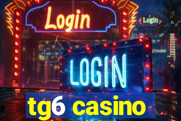 tg6 casino