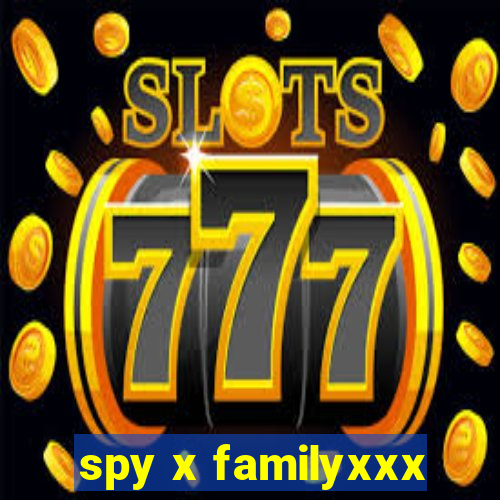 spy x familyxxx