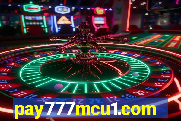 pay777mcu1.com