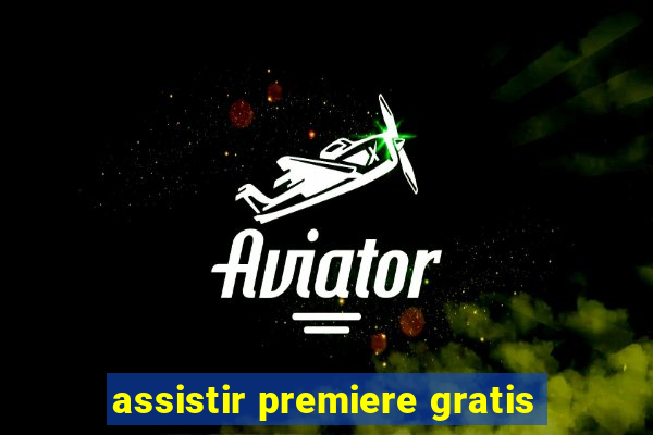 assistir premiere gratis