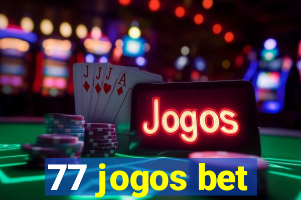 77 jogos bet