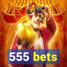 555 bets