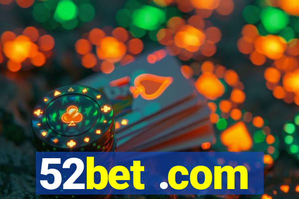 52bet .com