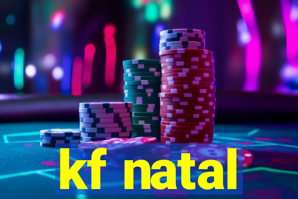 kf natal