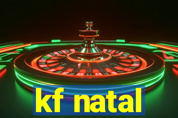 kf natal