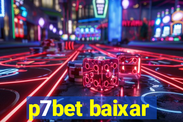 p7bet baixar