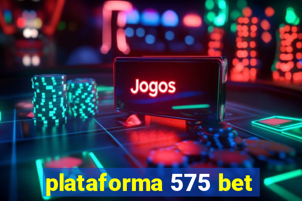 plataforma 575 bet