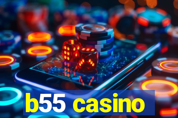 b55 casino