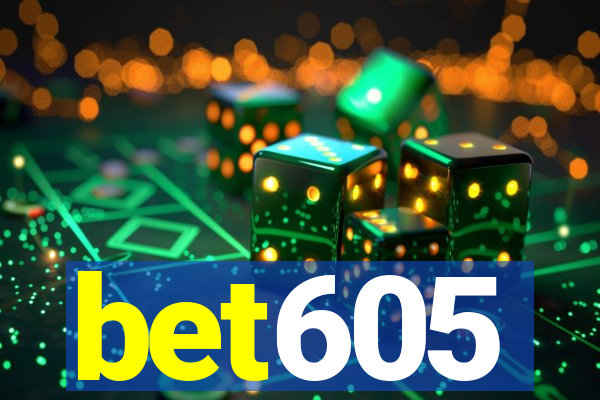 bet605