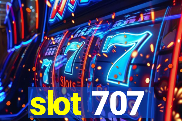 slot 707