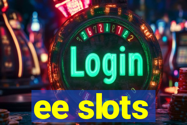 ee slots