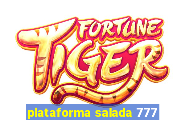 plataforma salada 777