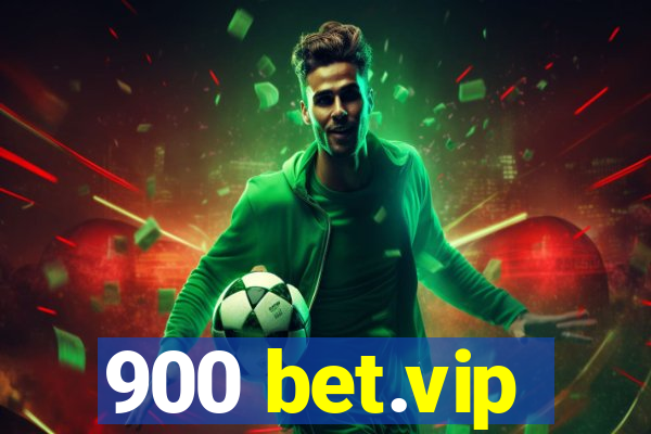 900 bet.vip