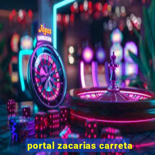 portal zacarias carreta