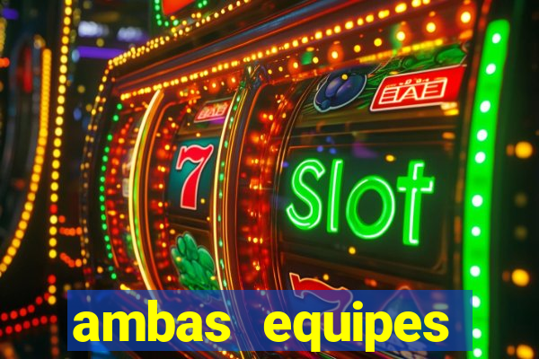 ambas equipes marcam ou mais de 2.5