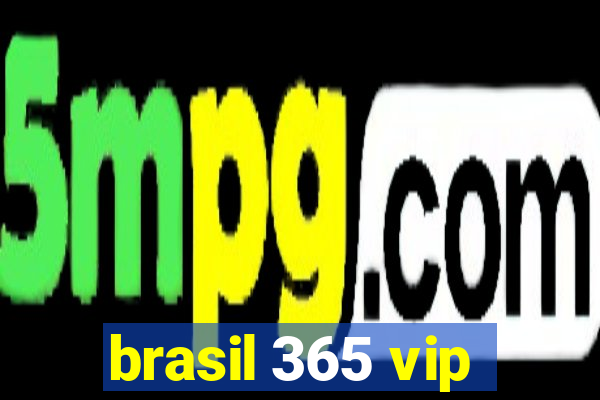 brasil 365 vip