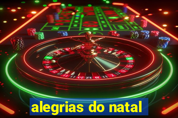 alegrias do natal