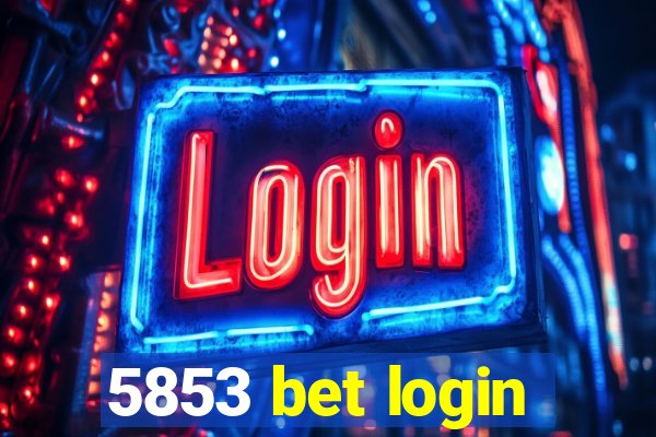 5853 bet login