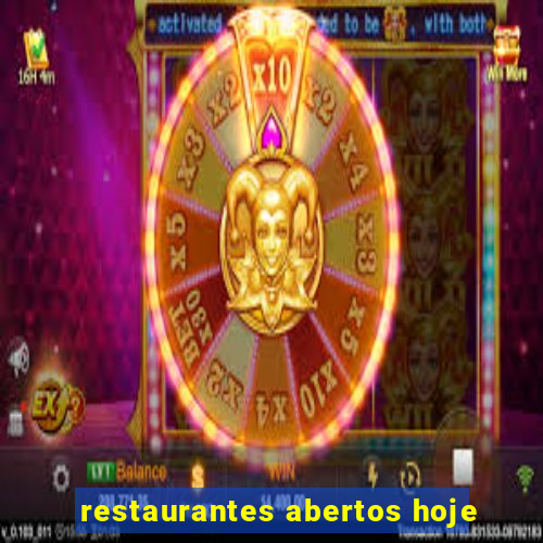restaurantes abertos hoje