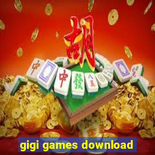 gigi games download