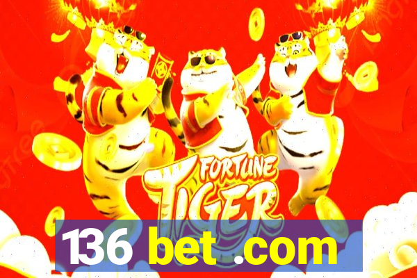 136 bet .com