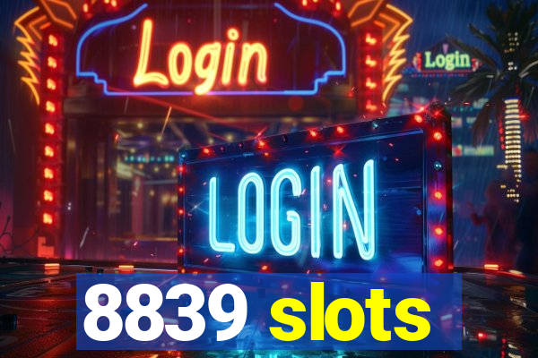 8839 slots