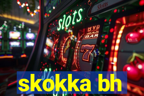 skokka bh