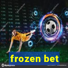 frozen bet