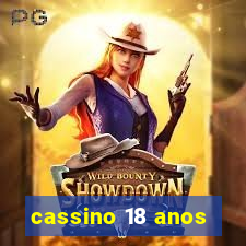 cassino 18 anos