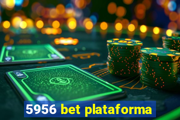 5956 bet plataforma