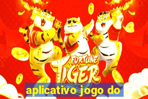 aplicativo jogo do