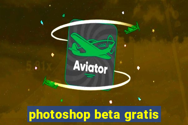 photoshop beta gratis