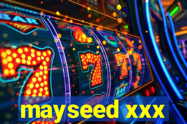 mayseed xxx