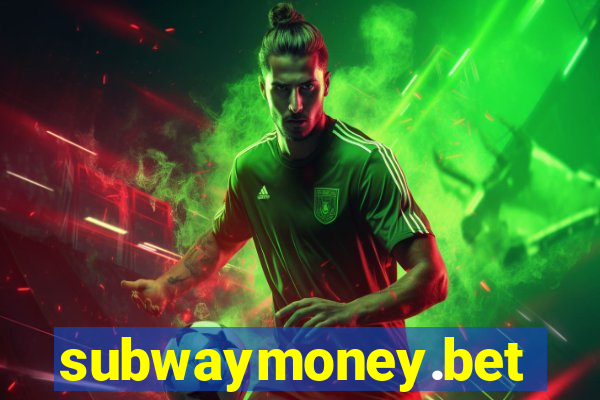 subwaymoney.bet