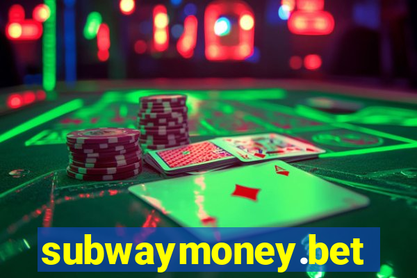 subwaymoney.bet