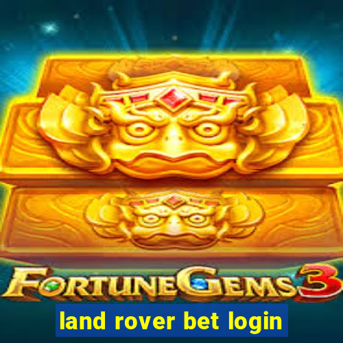 land rover bet login