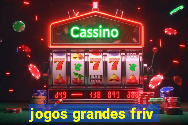 jogos grandes friv